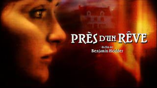 Près d’un Rêve (2015)