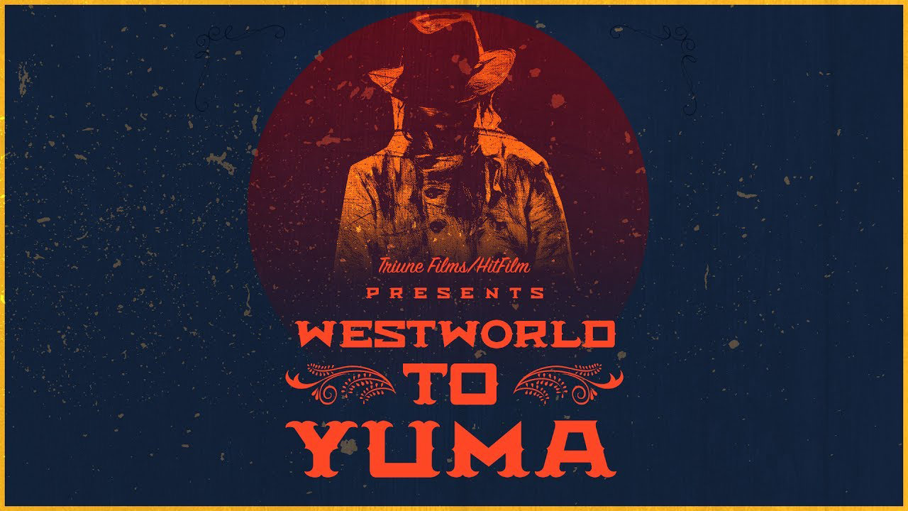 WESTWORLD to YUMA (2017)