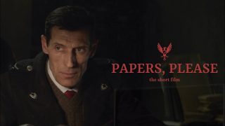 Papers Please: The Short Film (0)